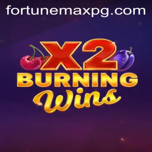 Unlocking the Thrills of BurningWinsX2: FortuneMax Awaits