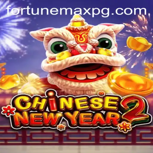 Discover the Excitement of CHINESENEWYEAR2: Unleash the FortuneMax