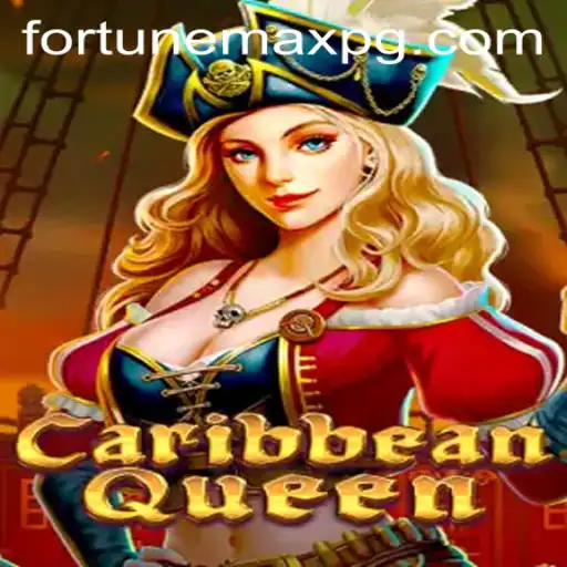 Explore the Thrills of CaribbeanQueen: Unveiling the FortuneMax Adventure