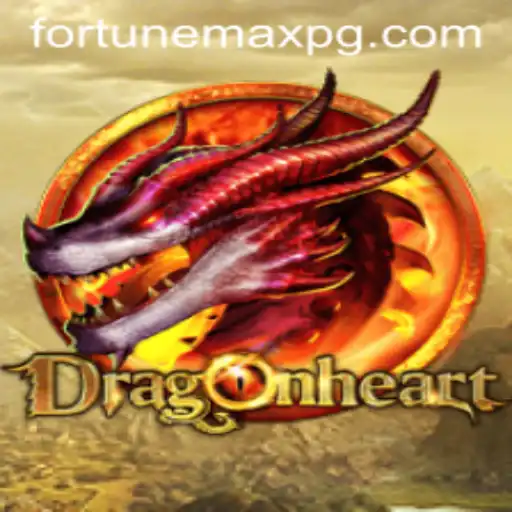 DragonHeart: The Exciting World of FortuneMax