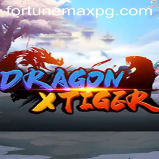 DragonXTiger: Mastering the Art of FortuneMax