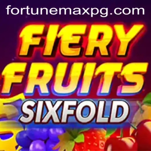 FieryFruitsSixFold: The Game Revolutionizing FortuneMax