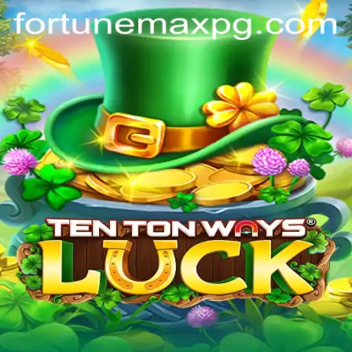 Unlock the Mysteries of TenTonWaysLuck: The Game of FortuneMax