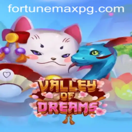 Explore the World of 'ValleyofDreams': A New Era of Gaming with FortuneMax