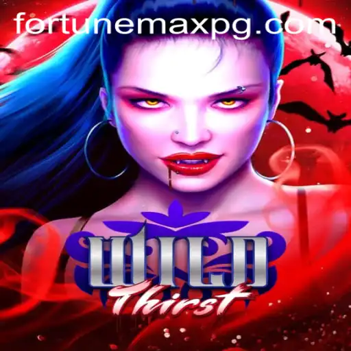 Dive into the Thrilling World of WildThirst: FortuneMax Edition
