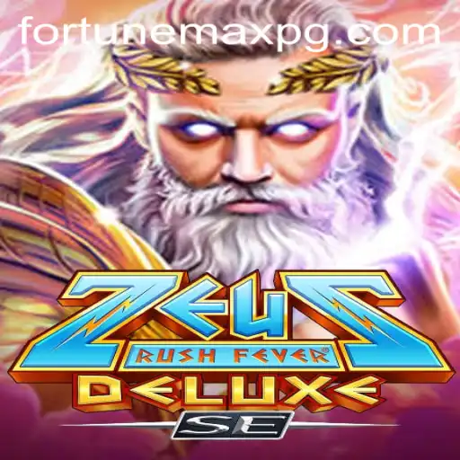 ZeusRushFeverDeluxeSE: A Thrilling Entry into the World of FortuneMax Gaming