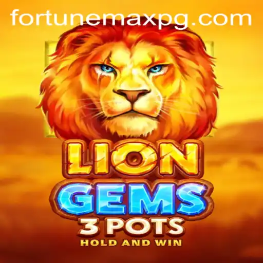 Discover the Exciting World of LionGems3pots with FortuneMax