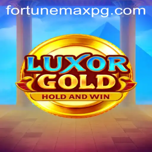 LuxorGold: Exploring the Exciting World of FortuneMax