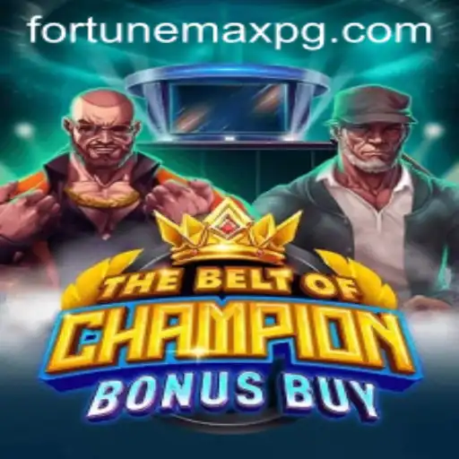 TheBeltOfChampionBonusBuy: Unveiling the Adventure with FortuneMax